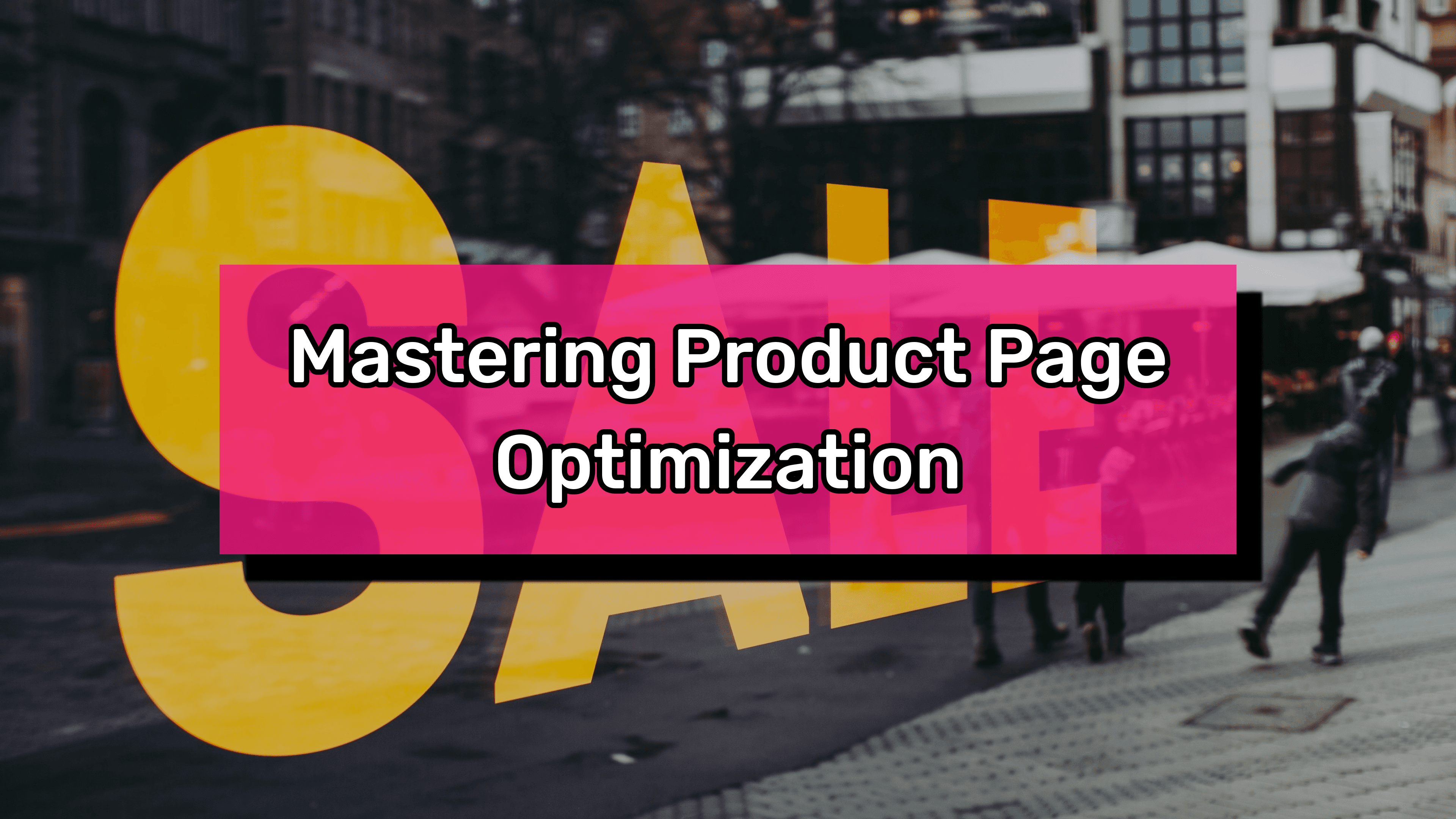 A complete guide to Product page optimization