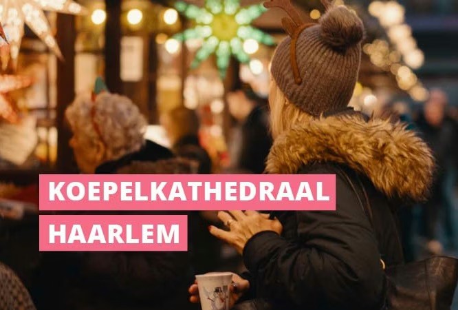 Christmas tips: Koepelkathedraal in Haarlem