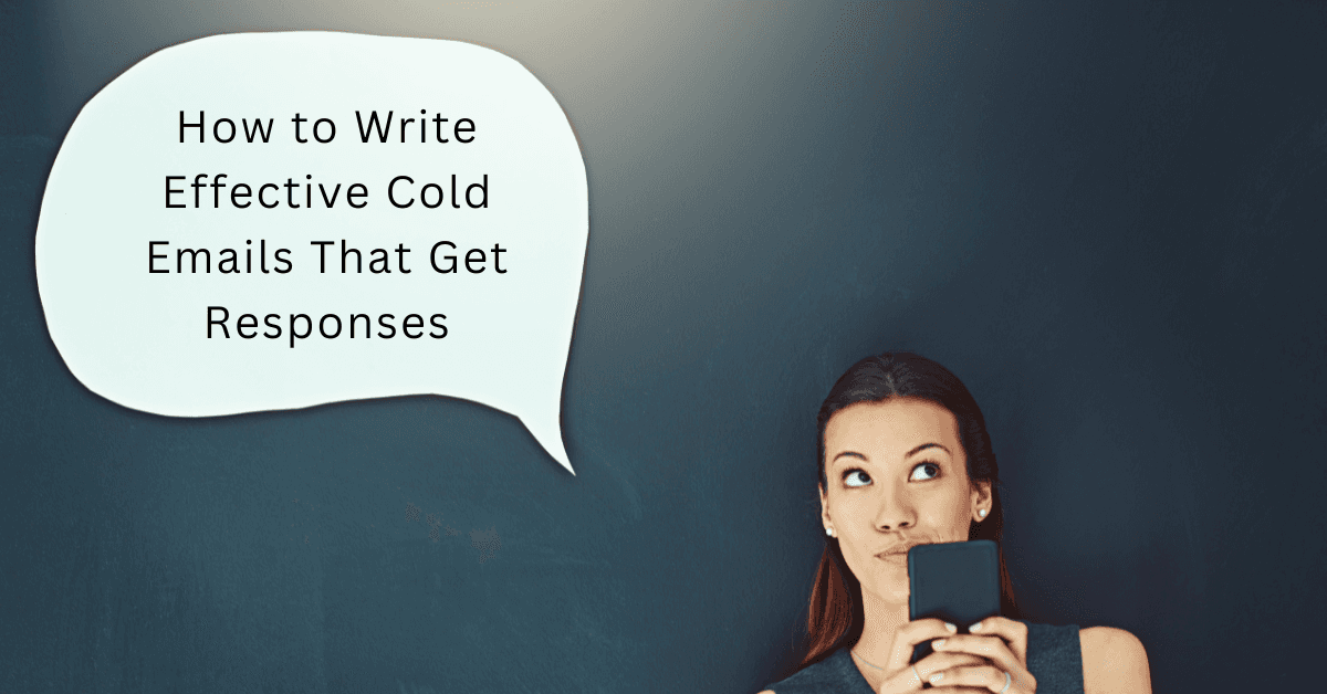 How to Write Effective Cold Emails That Get Responses