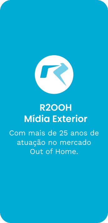 R2OOH Mídia Exterior: com mais de 25 anos de atuação no mercado Out of Home