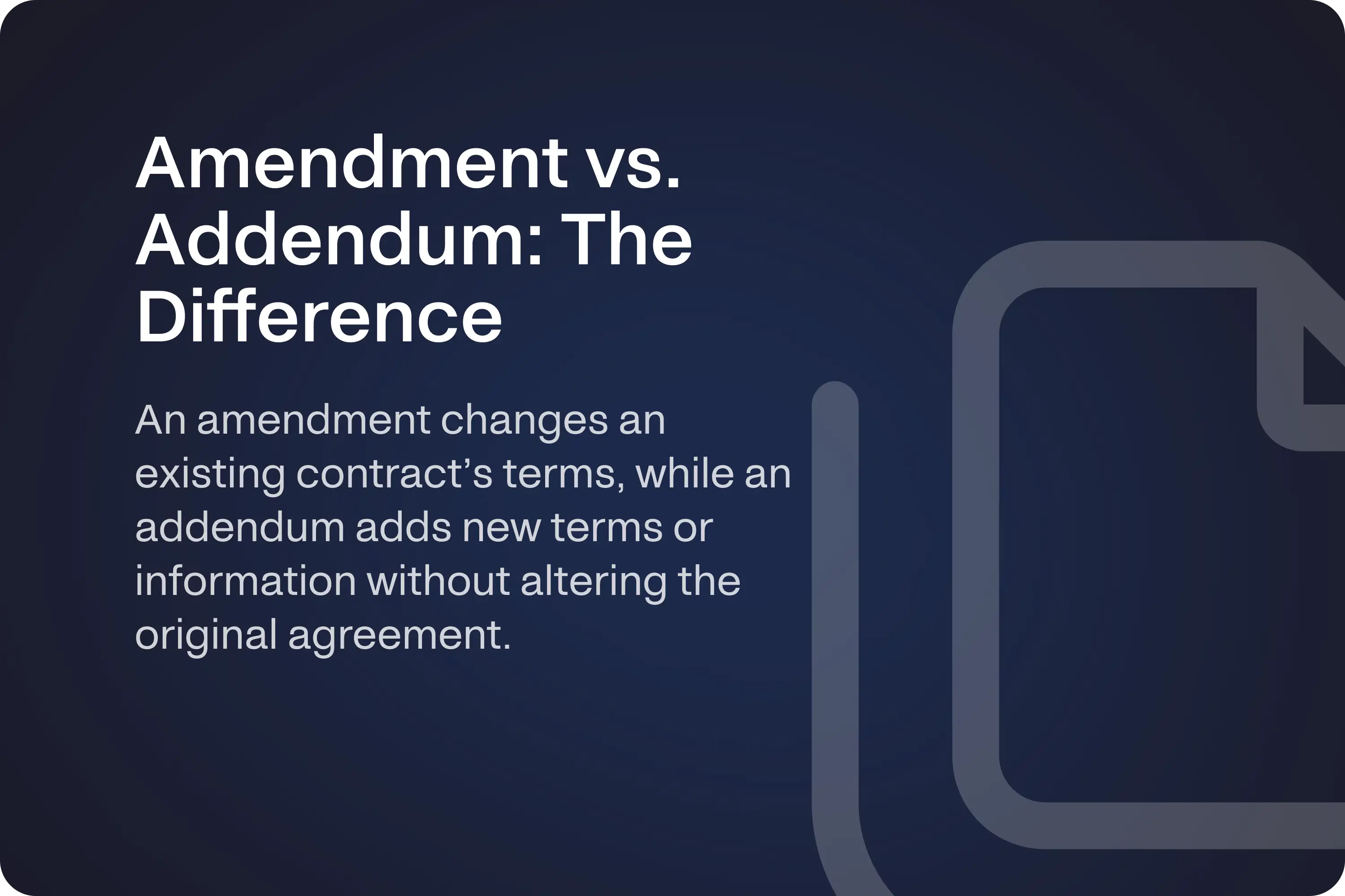 The image highlights the difference between an amendment, which changes contract terms, and an addendum, which adds new terms without altering the original contract.