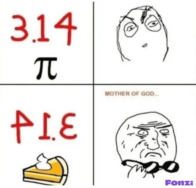 Funny meme comparing the mathematical constant pi (3.14) with a slice of pie.