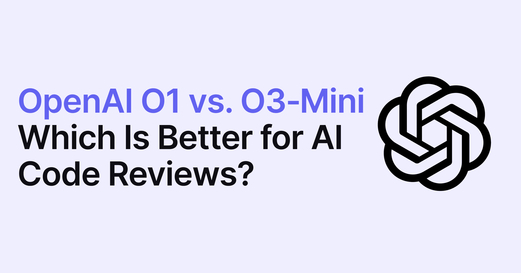 O1 vs O3-mini AI Code Review: Which Model Actually Catches Bugs