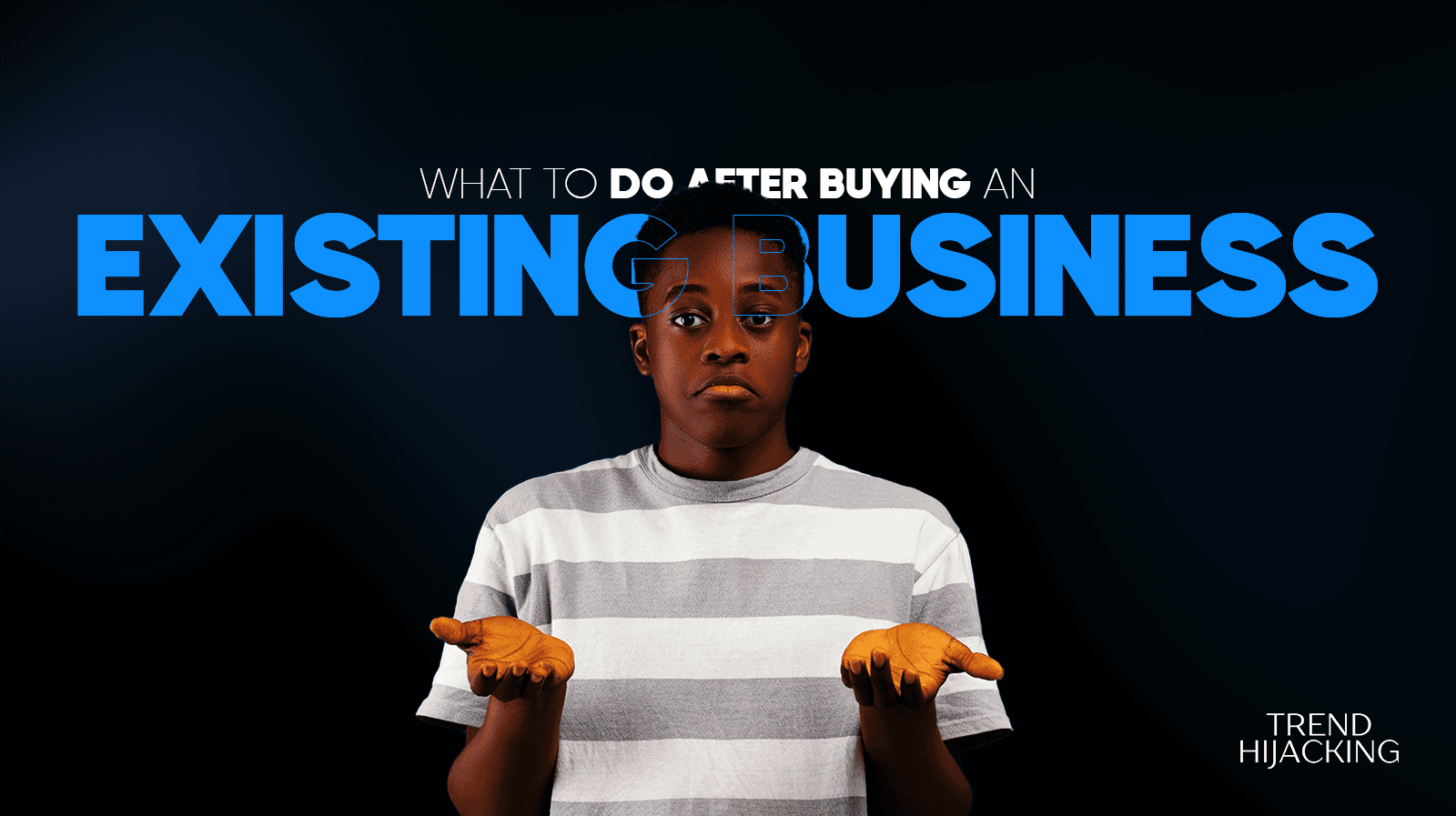 what to do after buying a business