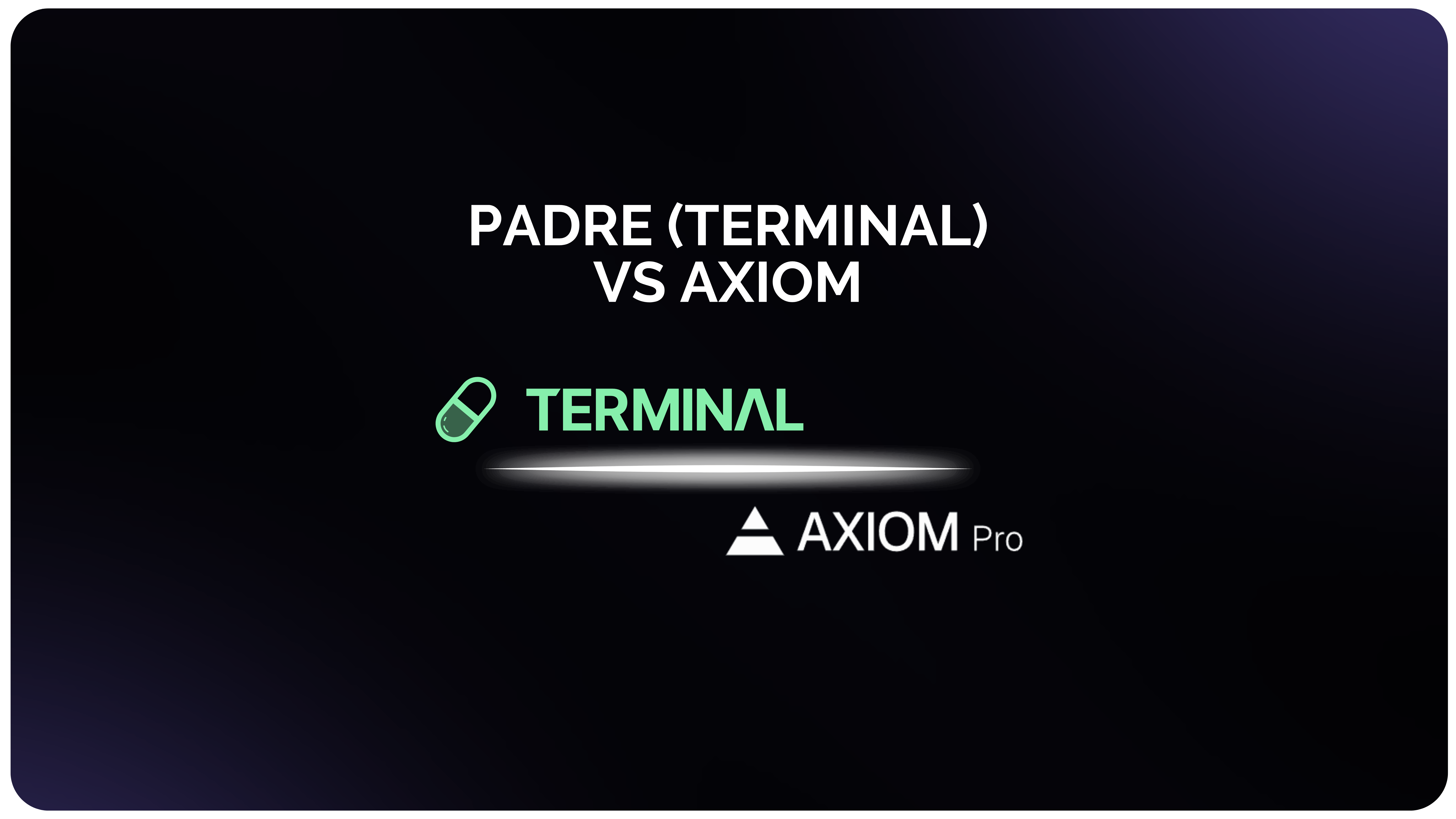 padre terminal vs axiom 