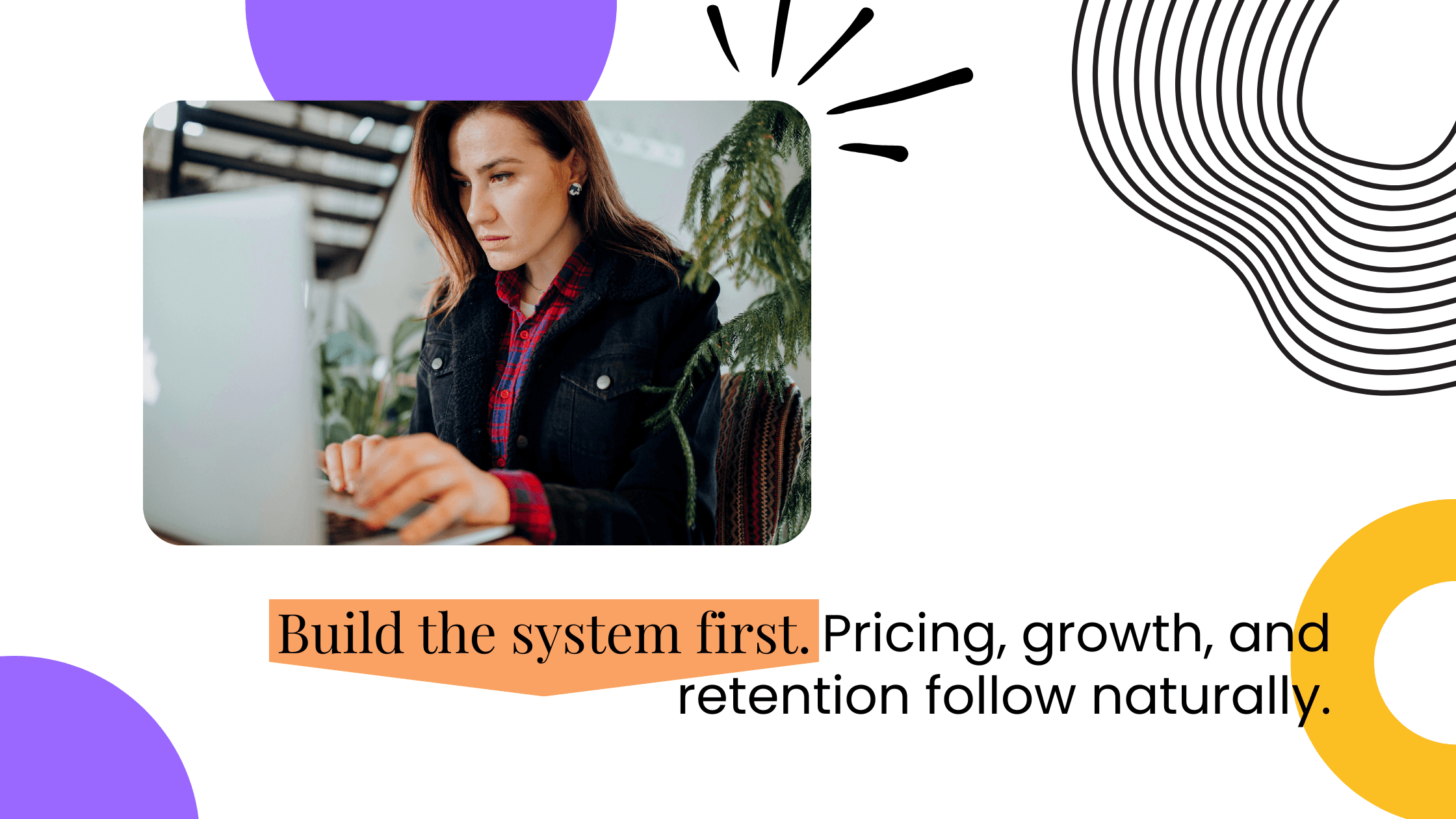 Coach focused on a laptop, representing how building the system first enables pricing, growth, and long-term retention to follow.