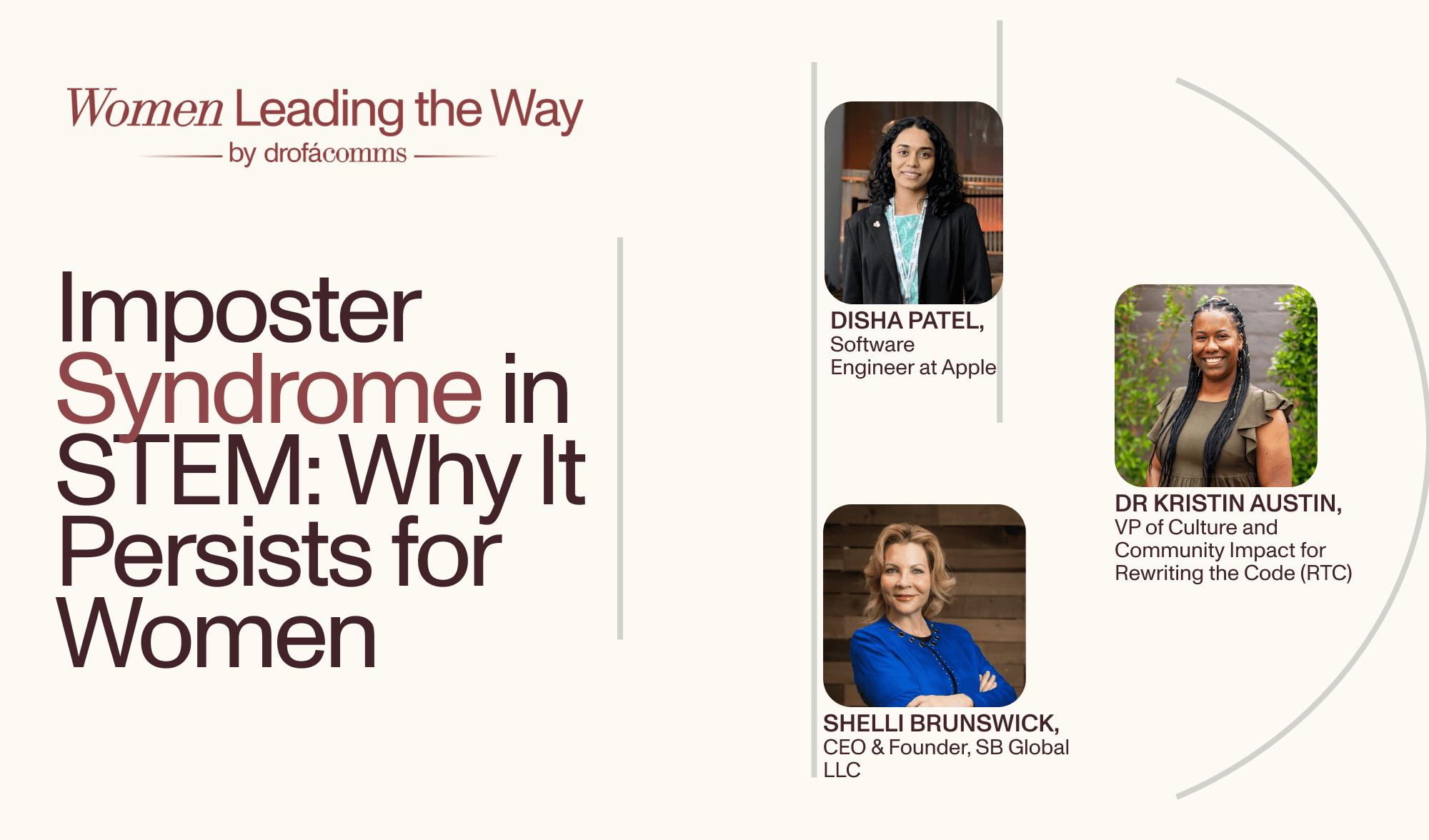 Women Leading the Way feature on imposter syndrome in STEM, with Disha Patel, Dr Kristin Austin, and Shelli Brunswick
