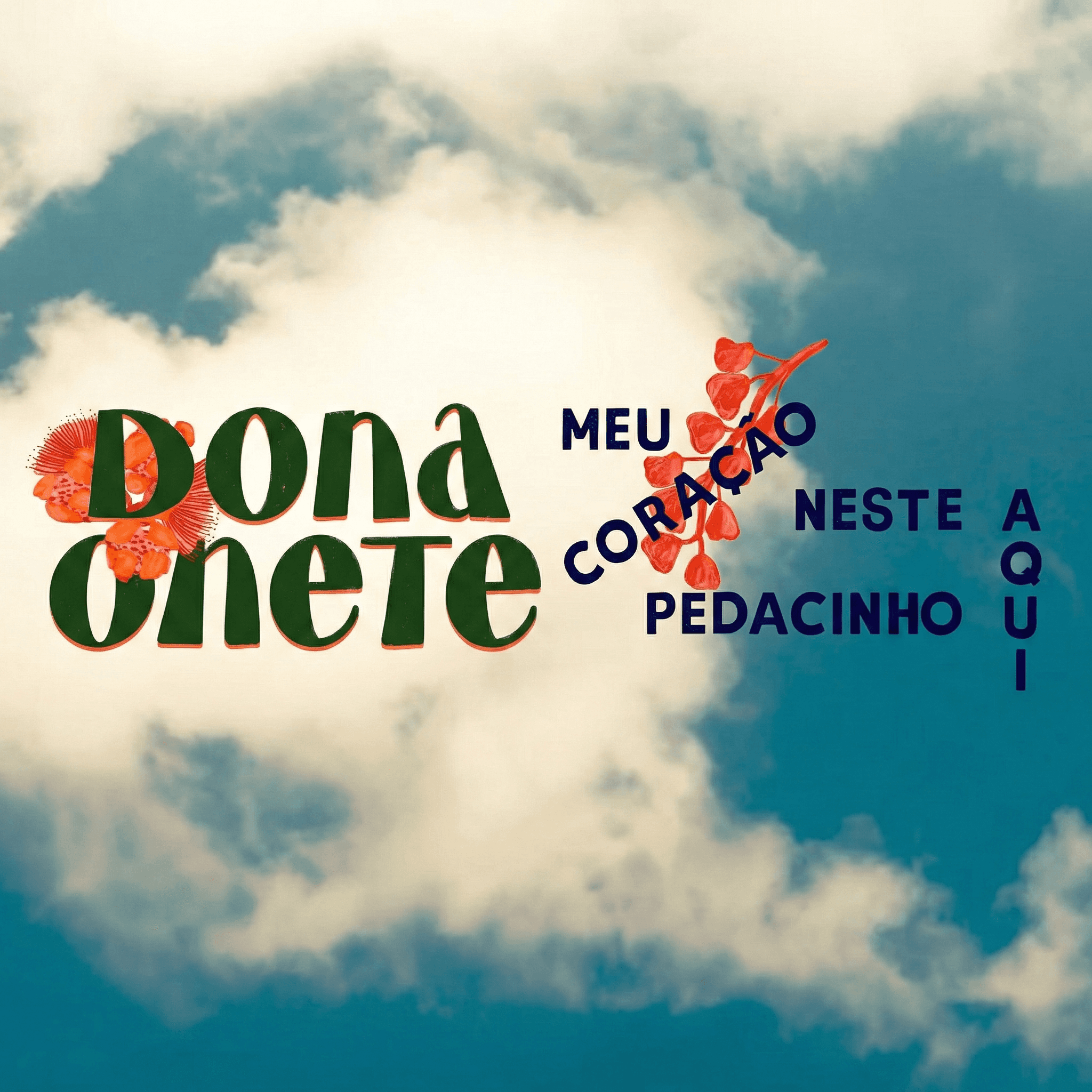 Dona Onete — Meu Coração Neste Pedacinho Aqui