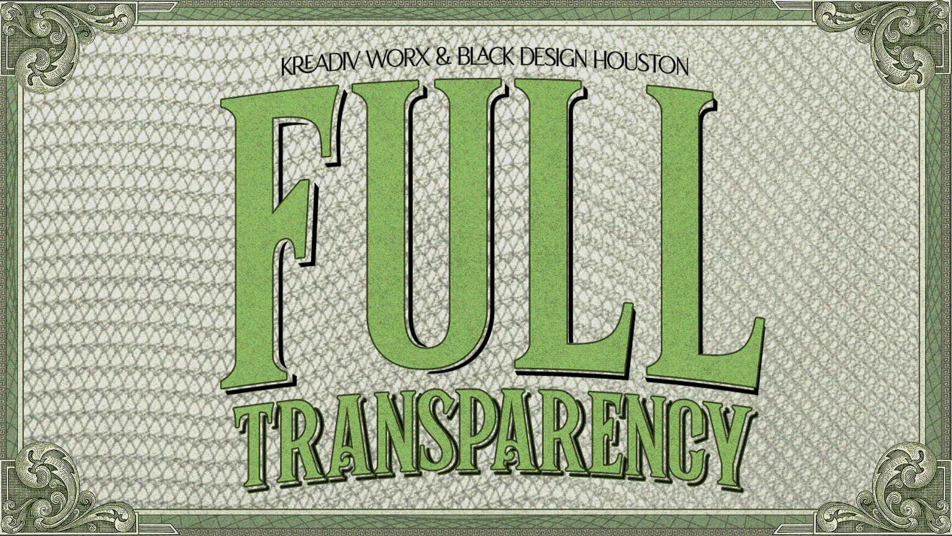 Full Transparency