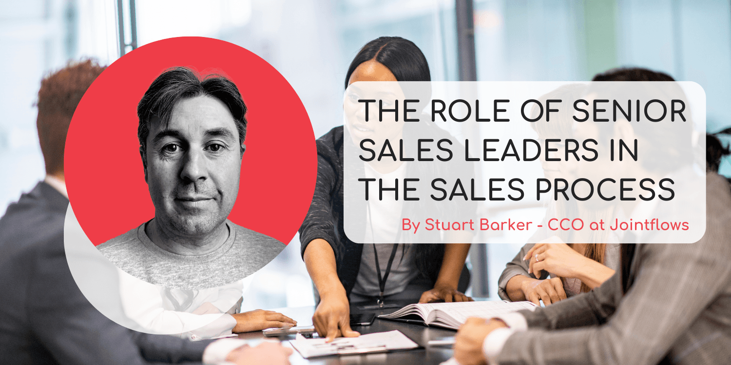 The Role of Senior Sales Leaders in the Sales Process: A Strategic Shift