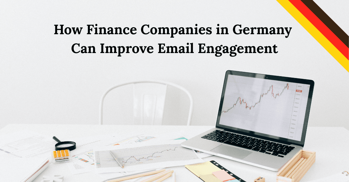 How Finance Companies in Germany Can Improve Email Engagement