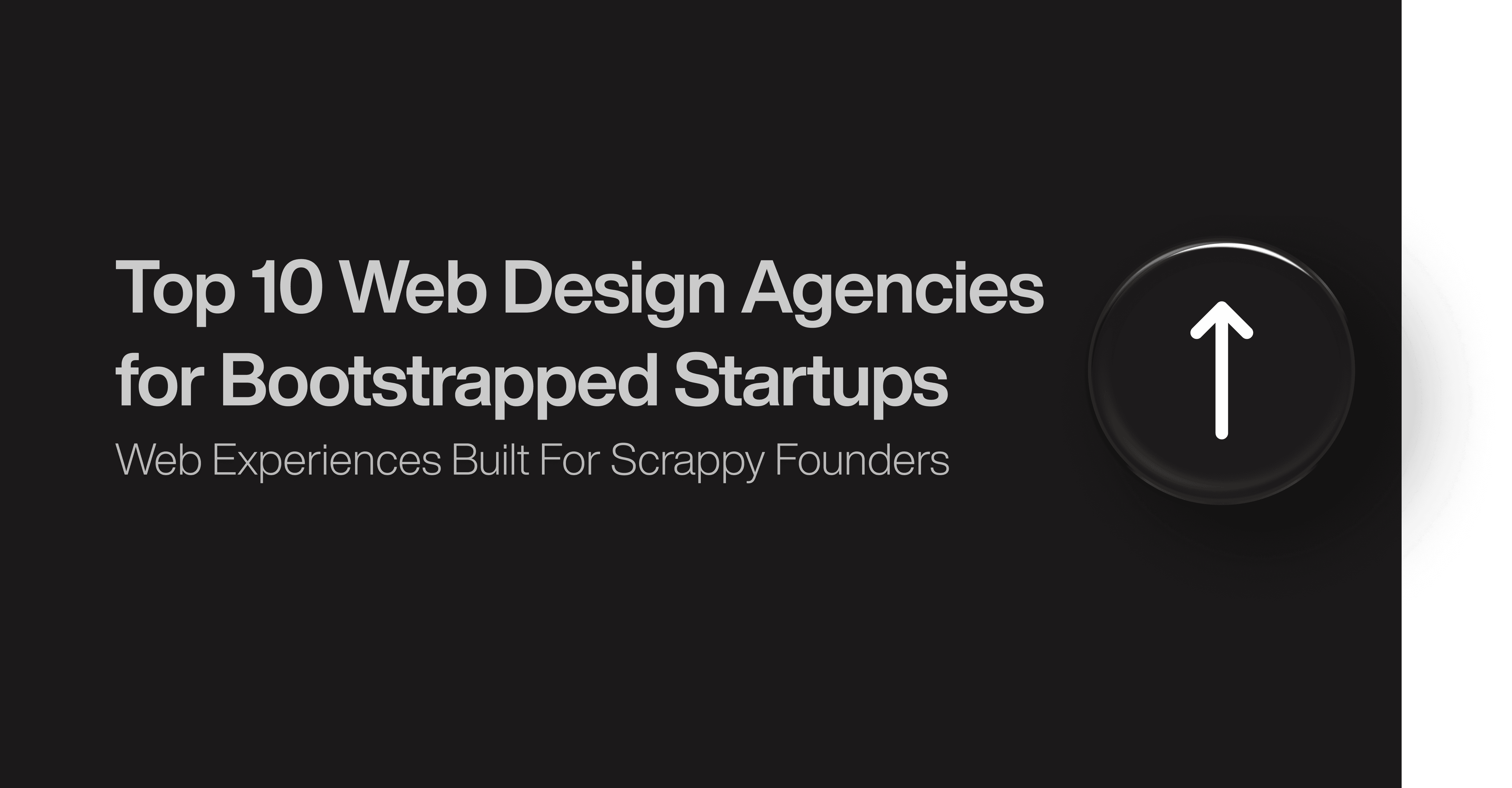 Top 10 Web Design Agencies for Bootstrapped Startups