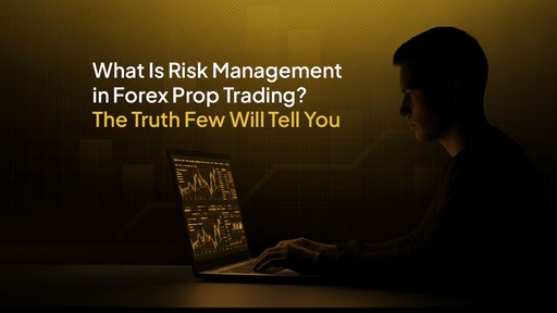 What Is Risk Management in Forex? Proven Prop Firm Strategy