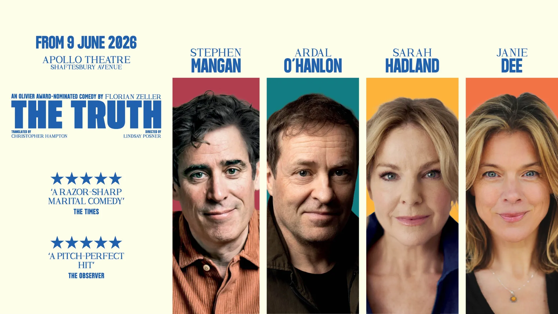 Predstava Istina dolazi u Apollo Theatre od 9. lipnja, a u njoj glume Stephen Mangan, Ardal O'Hanlon, Sarah Hadland i Janie Dee
