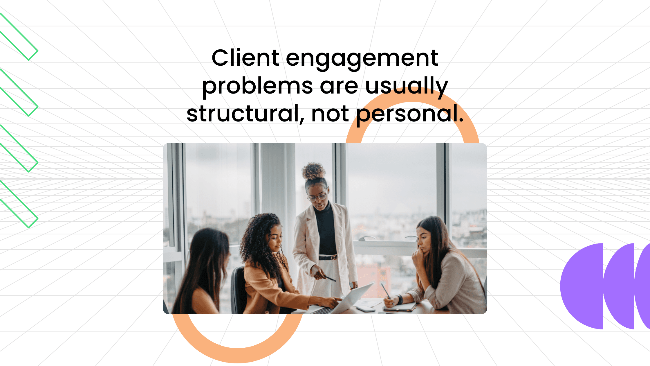 Coach guiding clients in a group discussion, illustrating that coaching client engagement problems are structural, not personal.