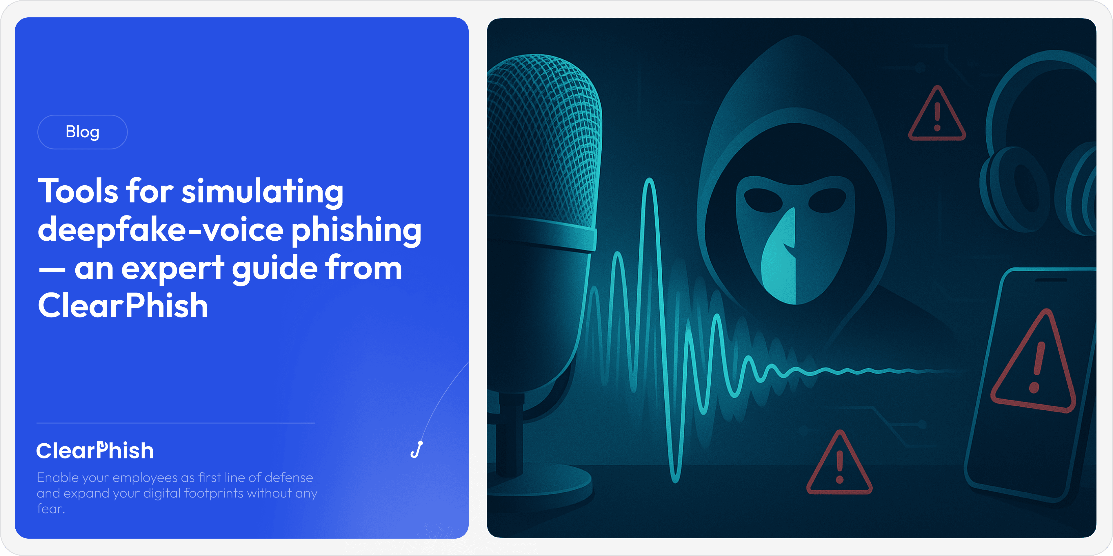 Tools for simulating deepfake-voice phishing — an expert guide from ClearPhish