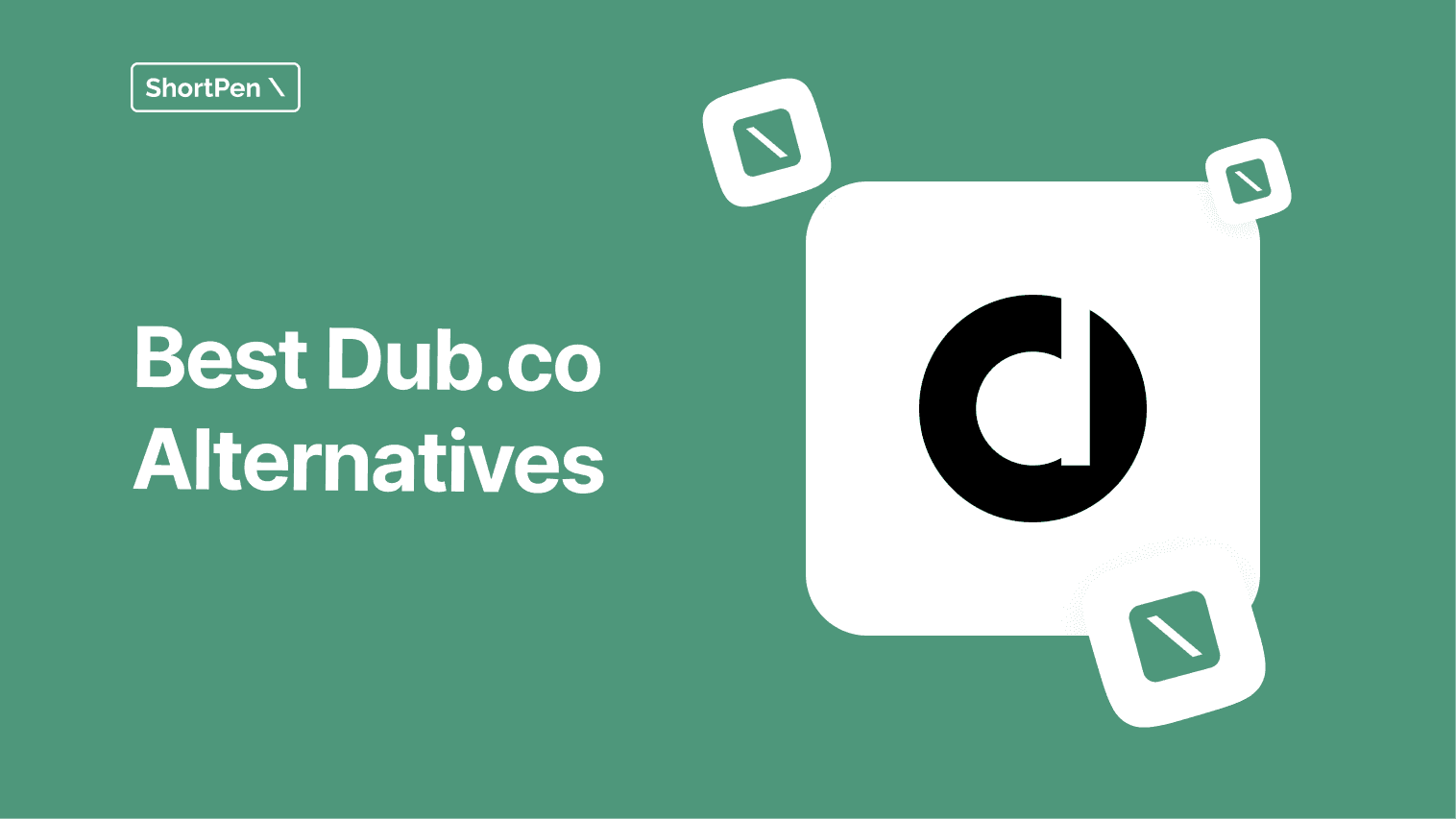 A green background with the text "Best Dub.co Alternatives" and a logo featuring a bold, black lowercase "d" within a white square, surrounded by smaller icons.