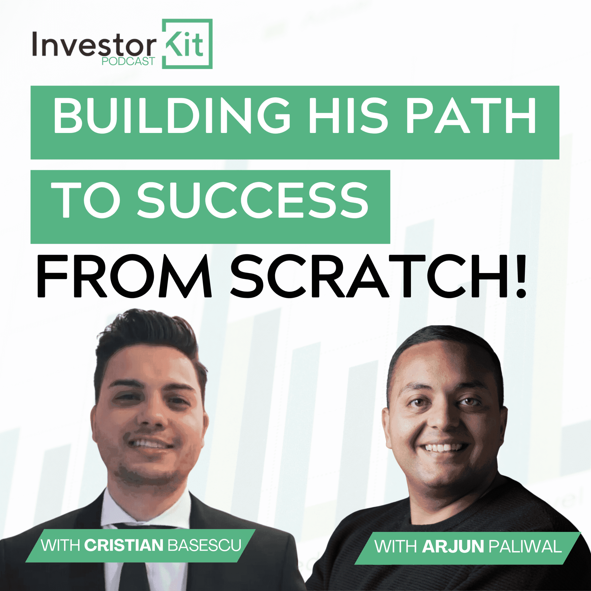 Investor Kit Podcast: Building His Path to Success from Scratch!