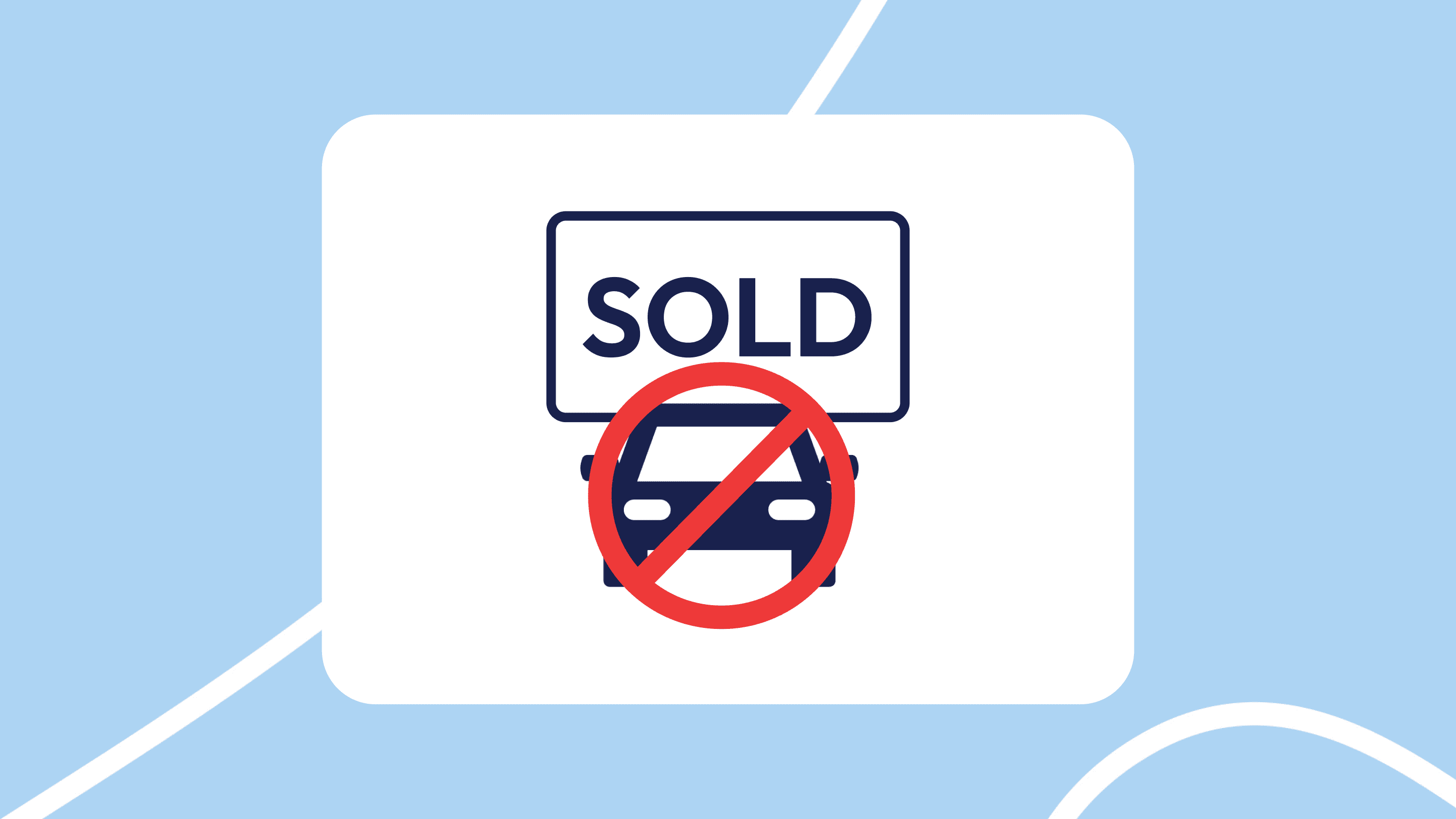 Ilustración sobre fondo azul con una tarjeta blanca: aparece la palabra “SOLD” y, debajo, el icono de un coche tachado con un círculo rojo, indicando “vendido / no disponible.
