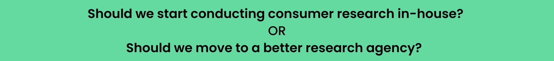 Consumer research for Brands