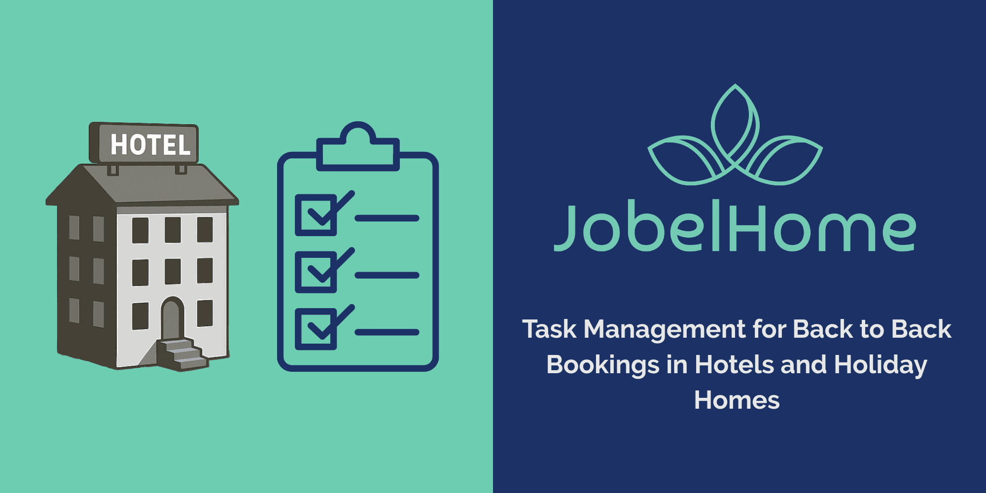 Task Management for Back to Back Bookings in Hotels and Holiday Homes