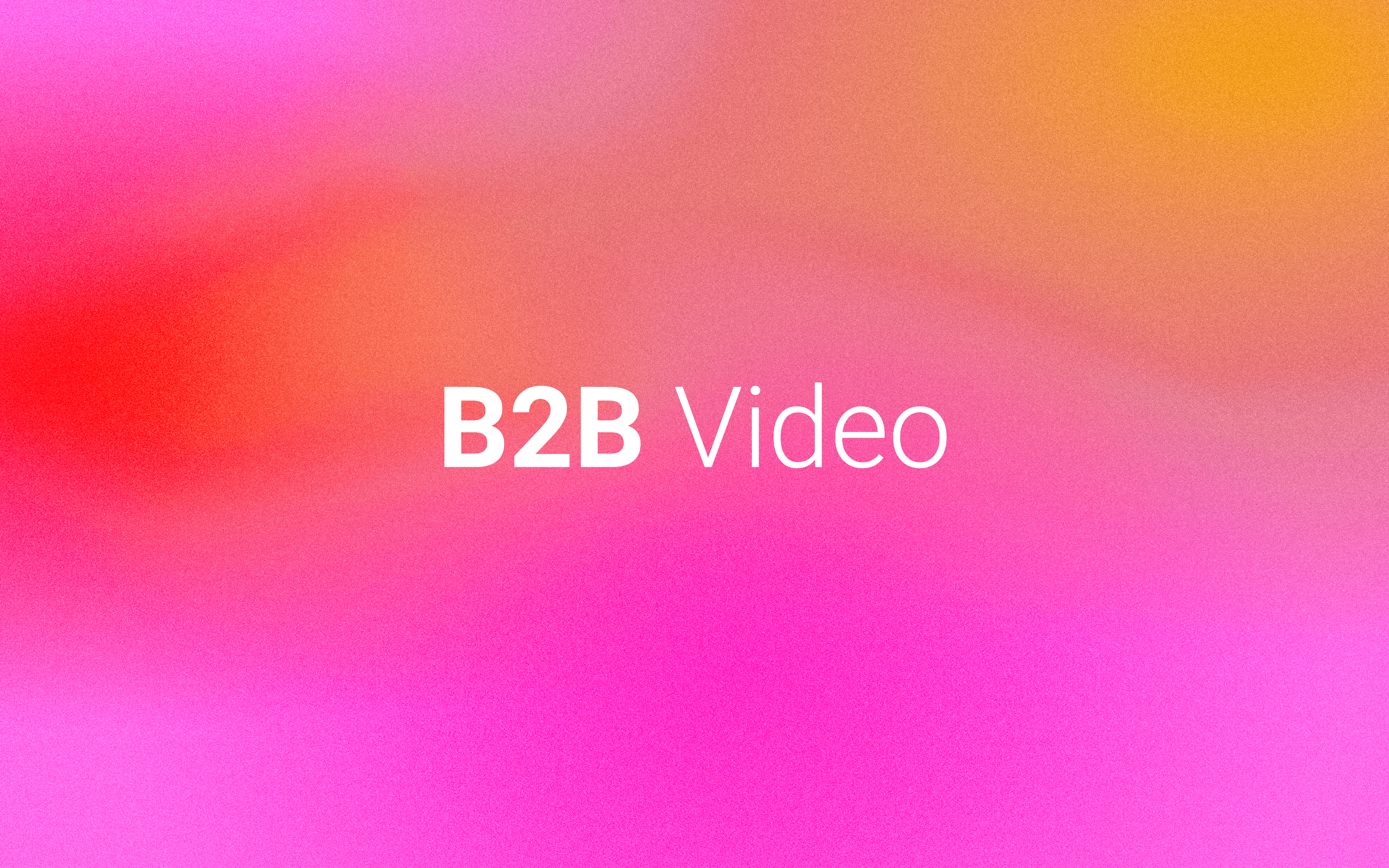 B2B Video