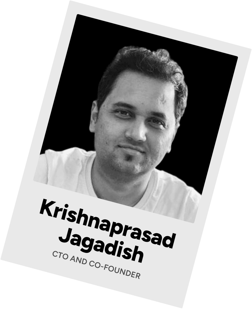 Krishnaprasad Jagadish CTO and Co-Founder of Chaarana Labs