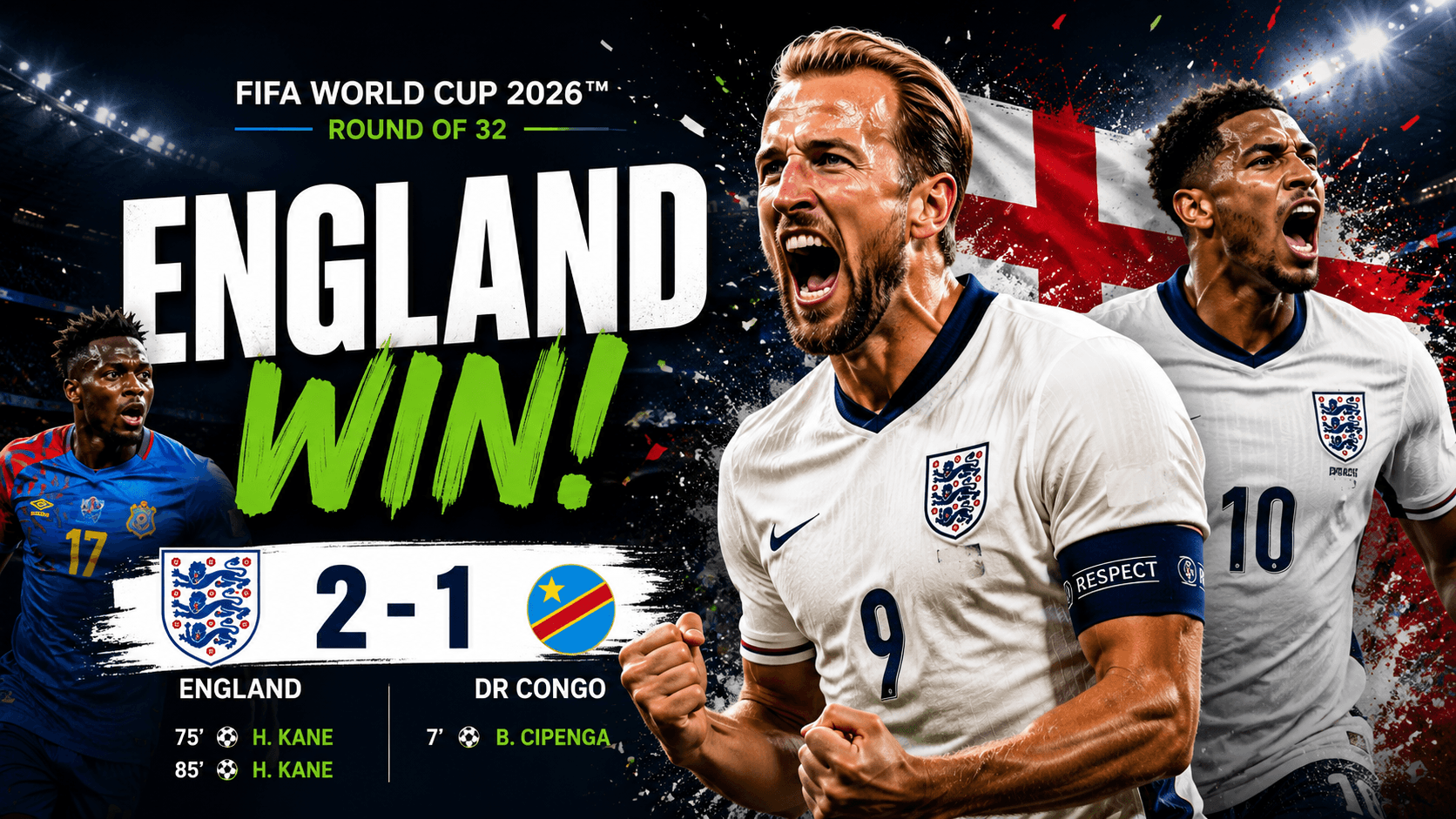 England 2-1 DR Congo FIFA World Cup 2026 match recap featuring Harry Kane celebrating his two goals in the Round of 32.