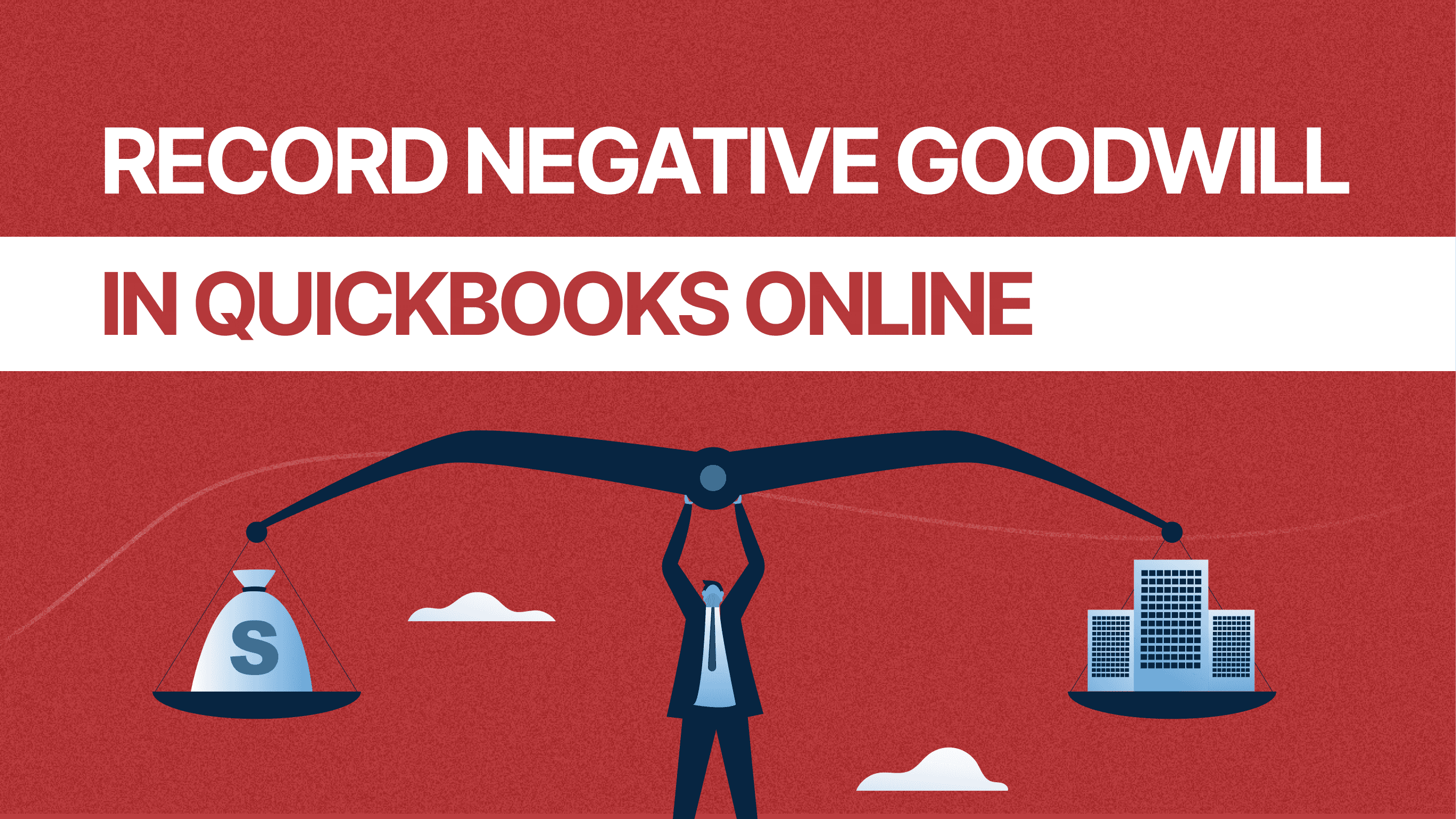 How to Record Negative Goodwill in QuickBooks Online