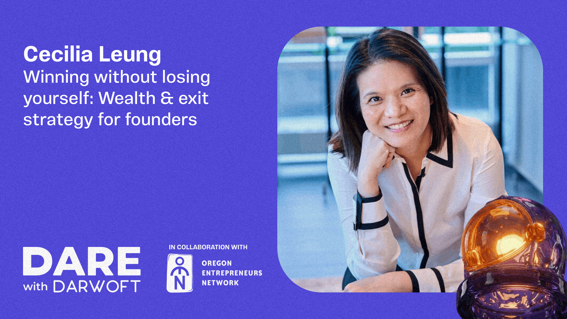 Featured image for the news article: Winning without losing yourself: Wealth & exit strategy for founders with Cecilia Leung