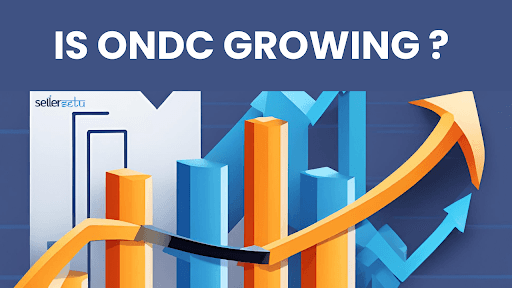 ONDC Growth in India