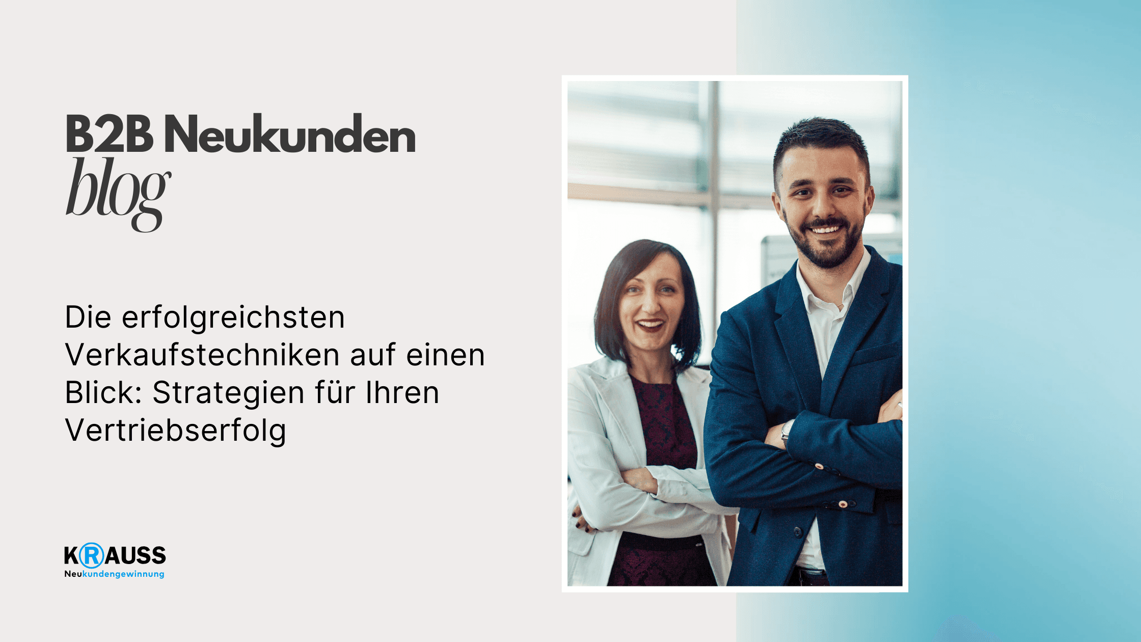 Die erfolgreichsten Verkaufstechniken auf einen Blick: Strategien für Ihren Vertriebserfolg