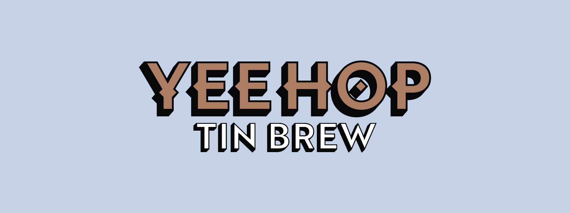Brown YeeHop logo styled with a Wild West Wordmark, featuring the white ‘Tin Brew’ flavour name on a light blue background.