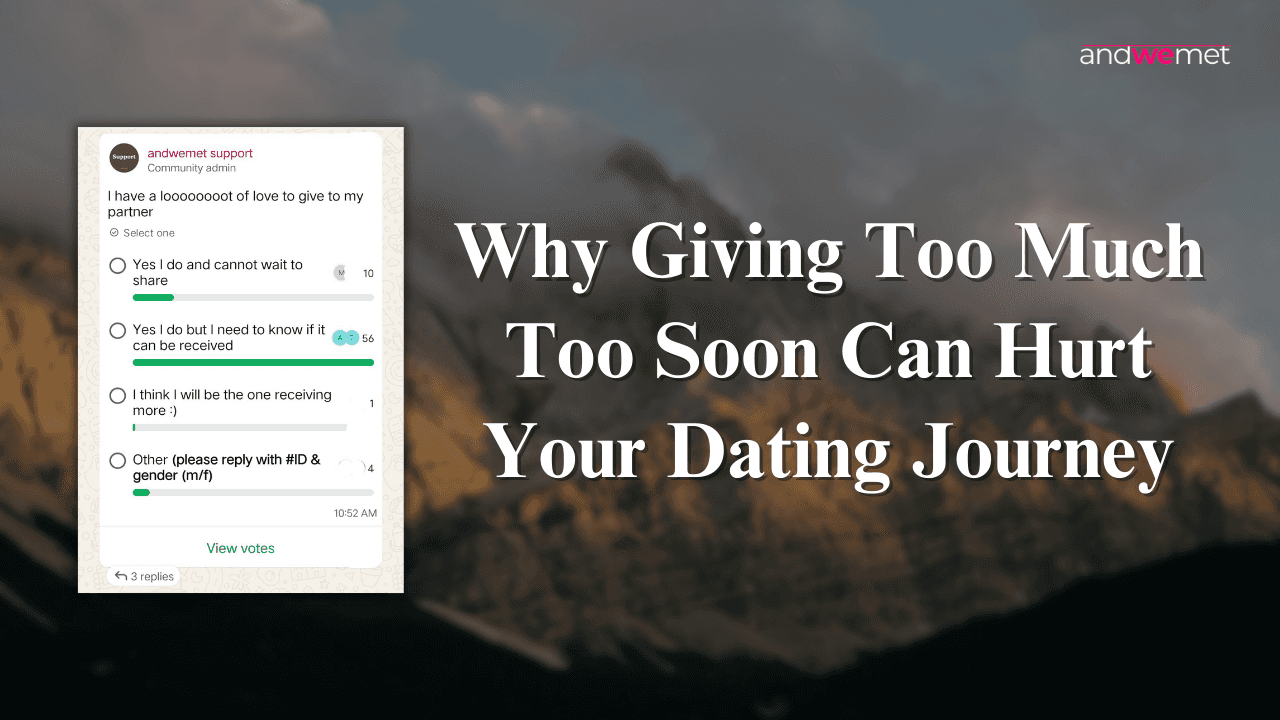 Giving too much in dating can hurt you