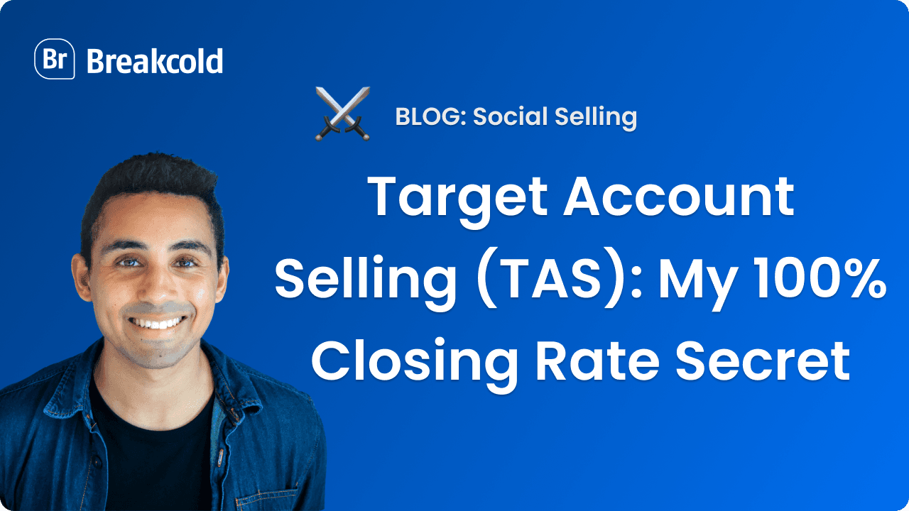 Target Account Selling (TAS): My 100% Closing Rate Secret