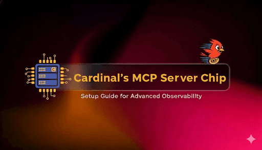 Cardinal’s Chip MCP Server Setup Guide for Advanced Observability