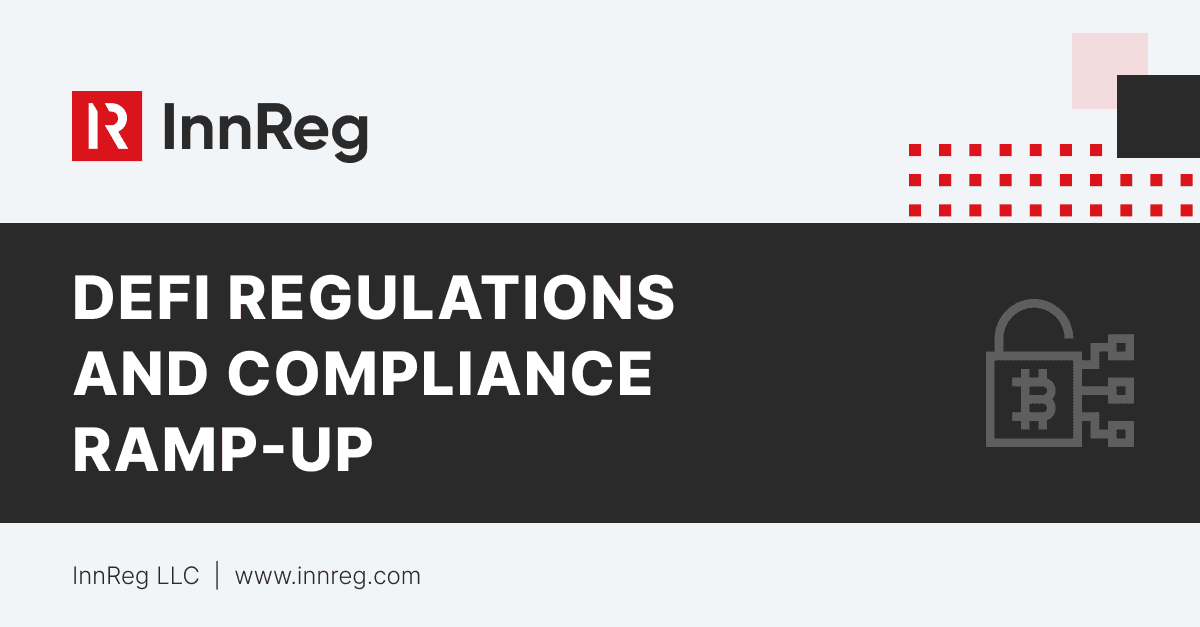 DeFi Regulations and Compliance Ramp-up