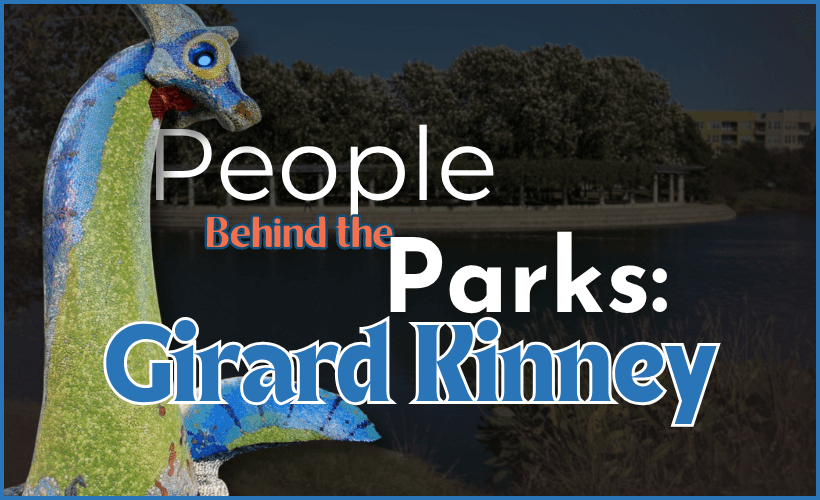 People Behind the Parks: Girard Kinney Blog Image