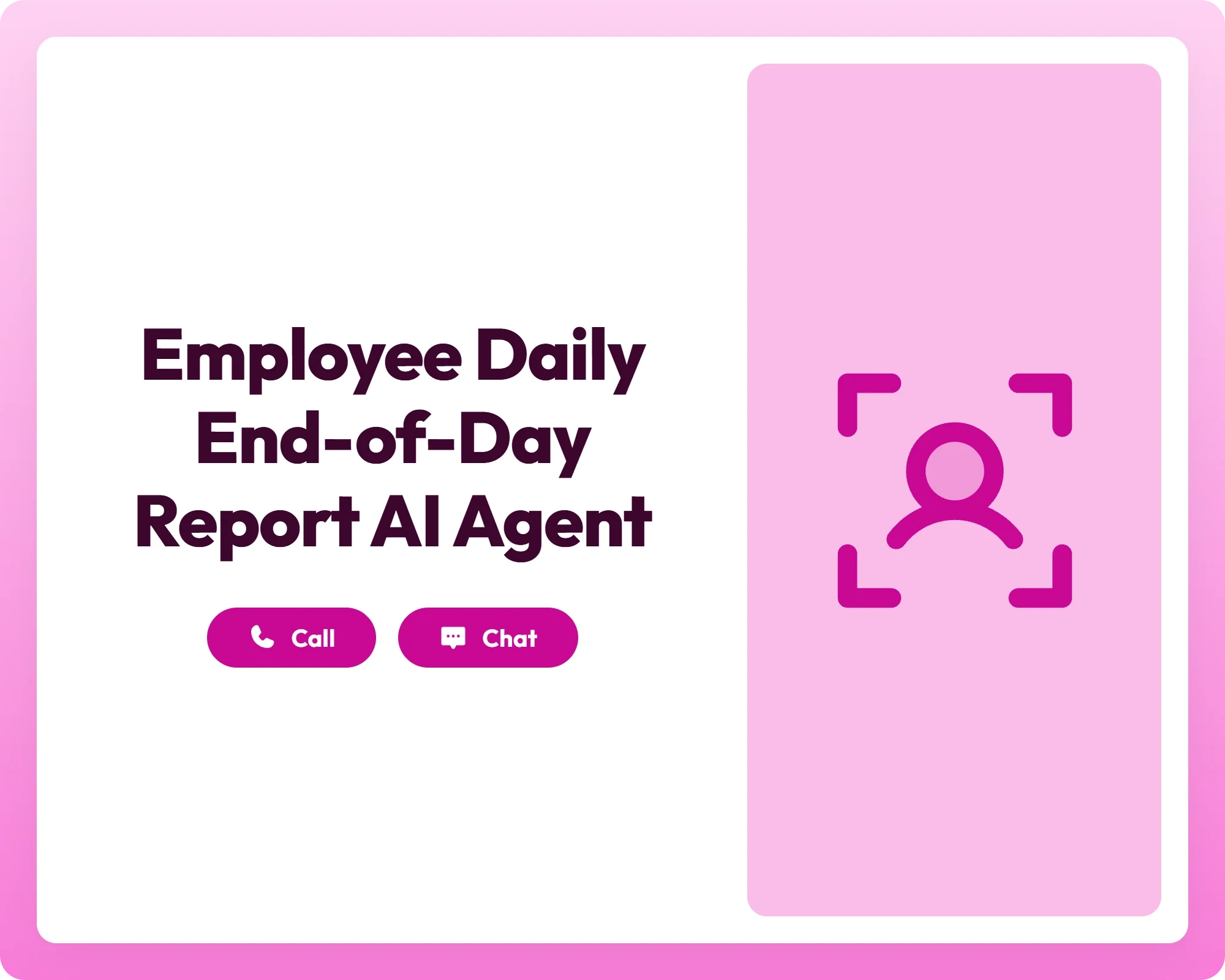 employee daily end-of-day report ai agent supports call and chat with a user focus
