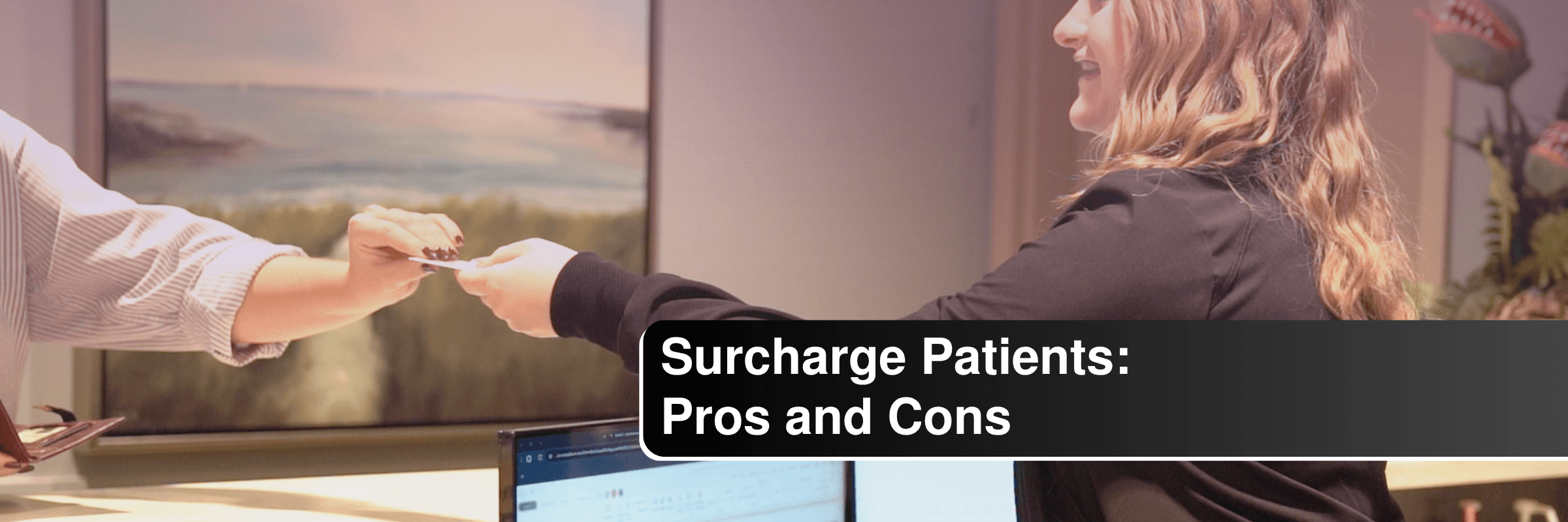 Dental office surcharing patients