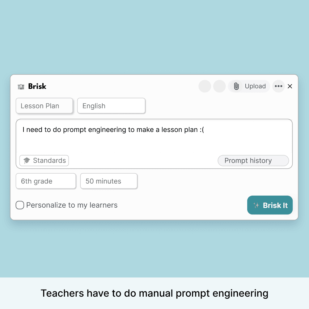 An image showing that Brisk requires manual prompt engineering