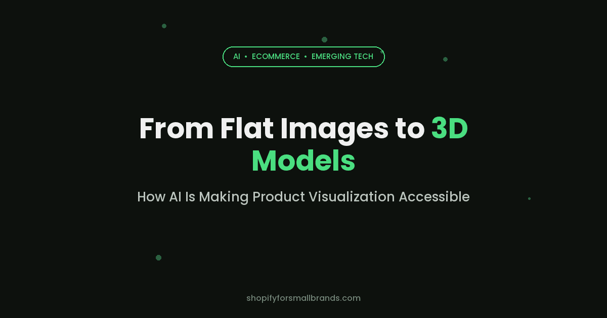 From Flat Images to 3D Models: How AI Is Making Product Visualization Accessible