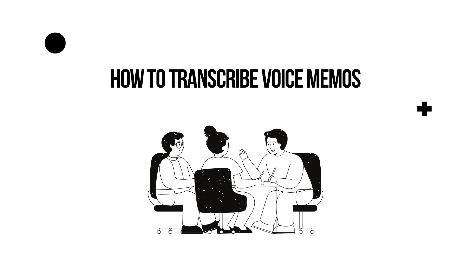 how to transcribe voice memos