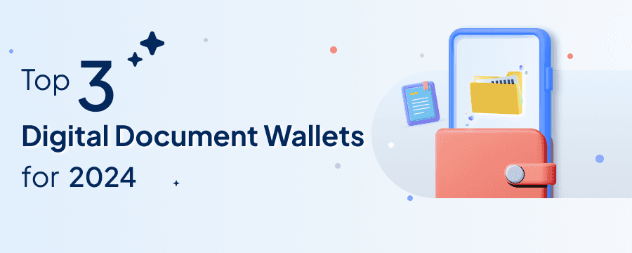 Top 3 Digital Document Wallets: A Comparative Analysis