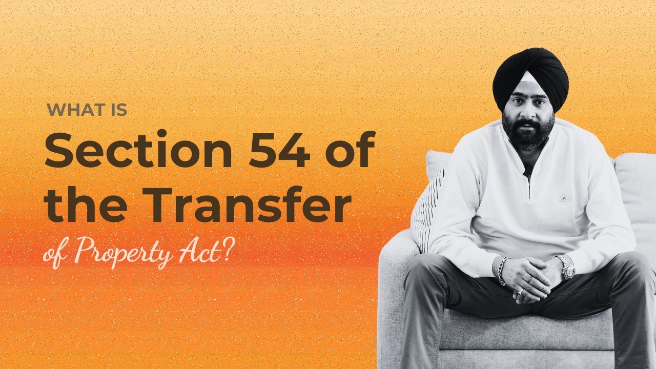 What is Section 54 of the Transfer of Property Act?