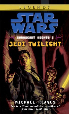 Coruscant Nights I: Jedi Twilight Cover