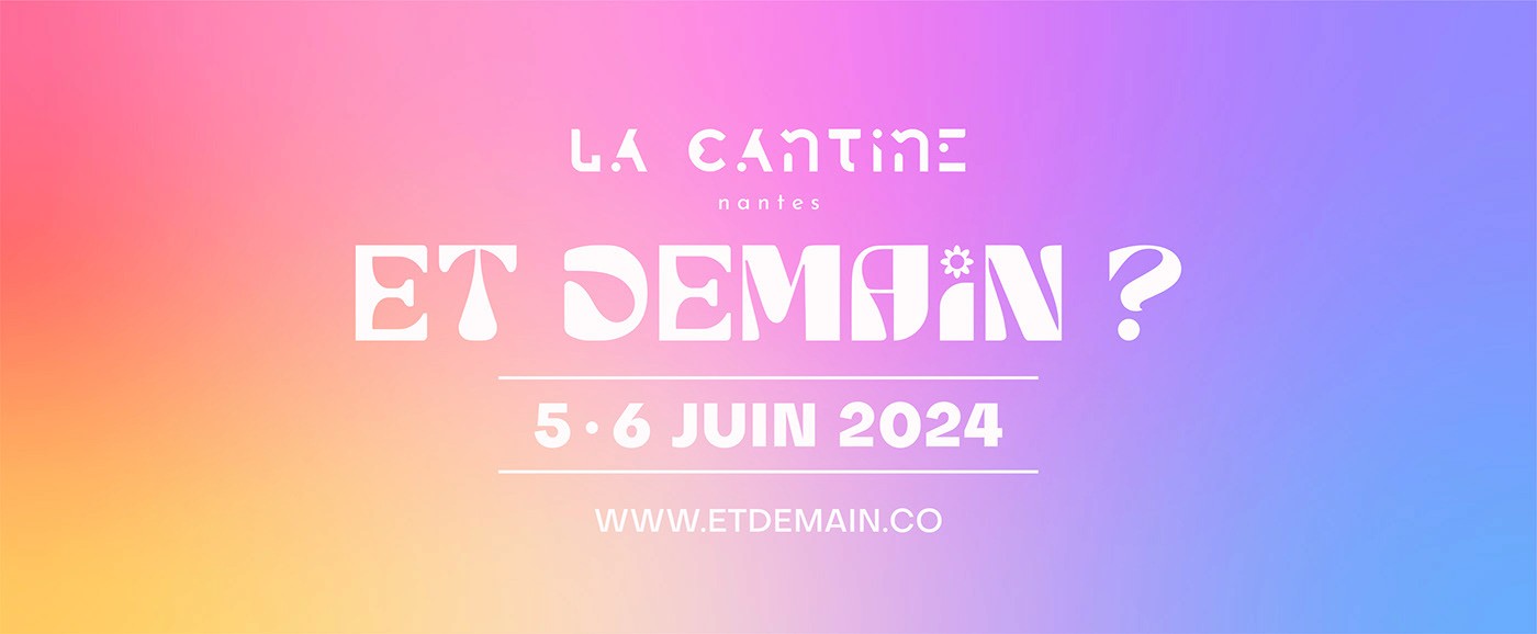 Texte 'Et Demain?' en blanc sur un fond dégradé de couleurs allant du rose au bleu, avec les dates de l'événement 5-6 juin 2024 et le site web www.etdemain.co.