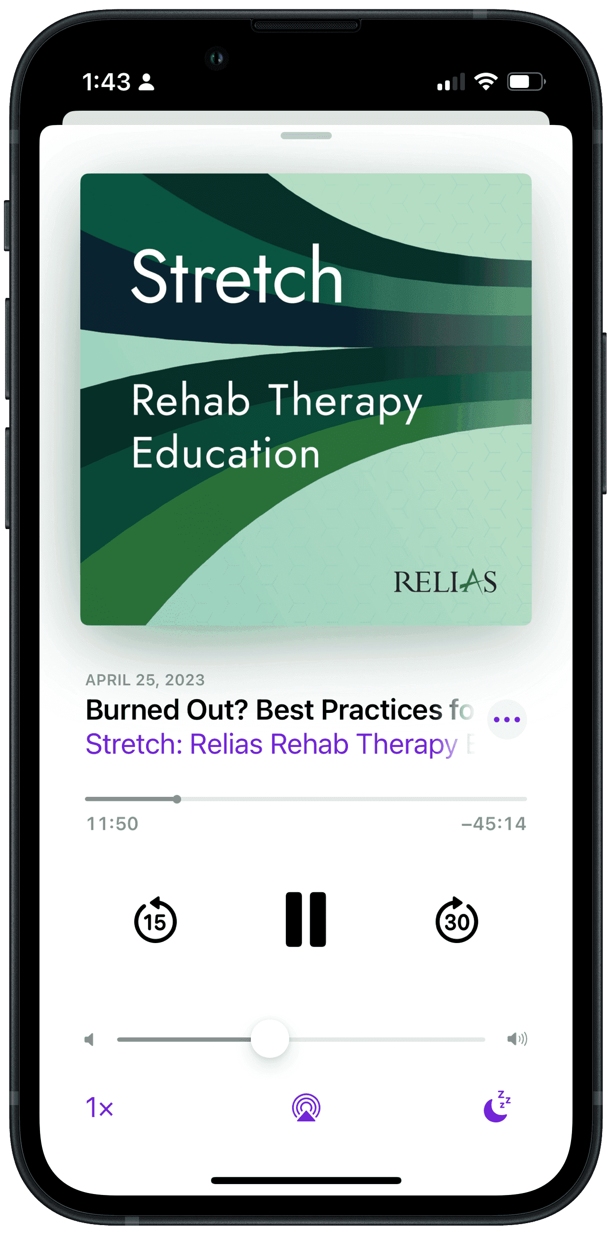A smartphone screen showing the Relias podcast titled 'Stretch: Rehab Therapy Education' with an episode playing called 'Burned Out? Best Practices for...' The podcast cover has green waves with the Relias logo. Image sourced from Relias.