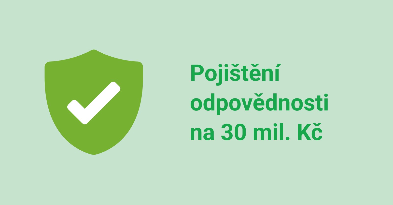 Pojištění odpovědnosti na 30 mil. Kč