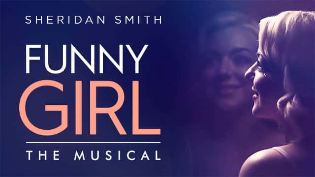 Funny Girl starring Sheridan Smith at the Savoy Theatre. Tickets now on sale.